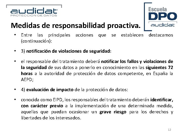 Medidas de responsabilidad proactiva. • Entre las principales acciones que se establecen destacamos (continuación):