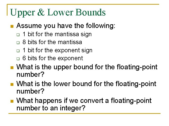 Upper & Lower Bounds n Assume you have the following: q q n n