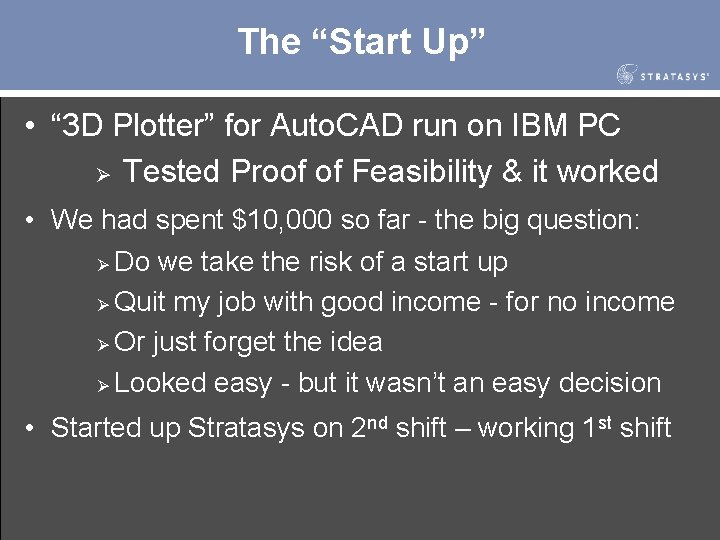 The “Start Up” • “ 3 D Plotter” for Auto. CAD run on IBM