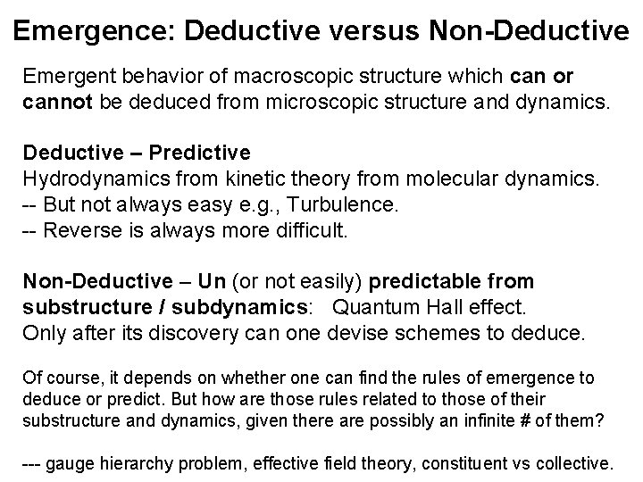 Emergence: Deductive versus Non-Deductive Emergent behavior of macroscopic structure which can or cannot be
