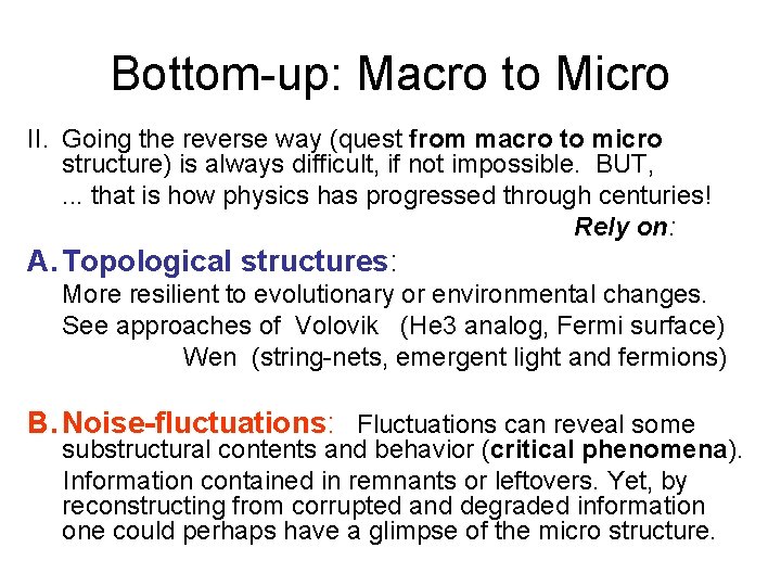 Bottom-up: Macro to Micro II. Going the reverse way (quest from macro to micro