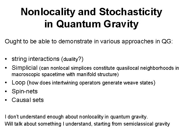 Nonlocality and Stochasticity in Quantum Gravity Ought to be able to demonstrate in various