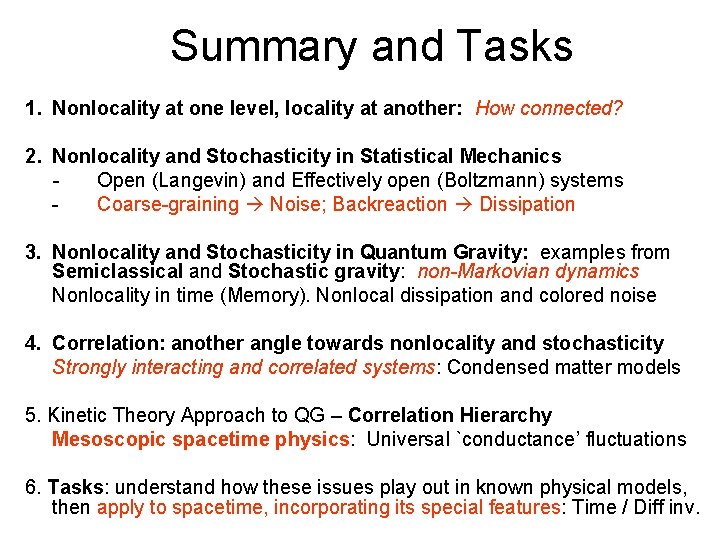 Summary and Tasks 1. Nonlocality at one level, locality at another: How connected? 2.