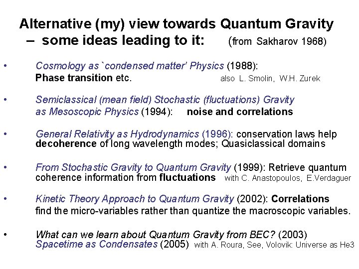 Alternative (my) view towards Quantum Gravity – some ideas leading to it: (from Sakharov