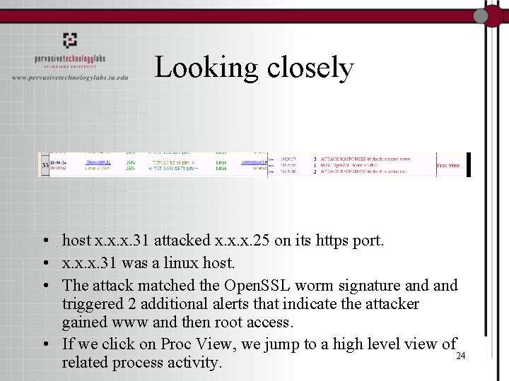 Looking closely • host x. x. x. 31 attacked x. x. x. 25 on