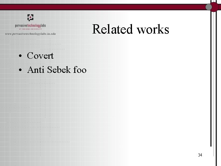 Related works • Covert • Anti Sebek foo 34 