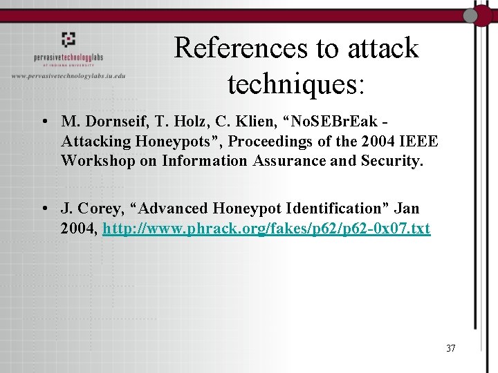 References to attack techniques: • M. Dornseif, T. Holz, C. Klien, “No. SEBr. Eak