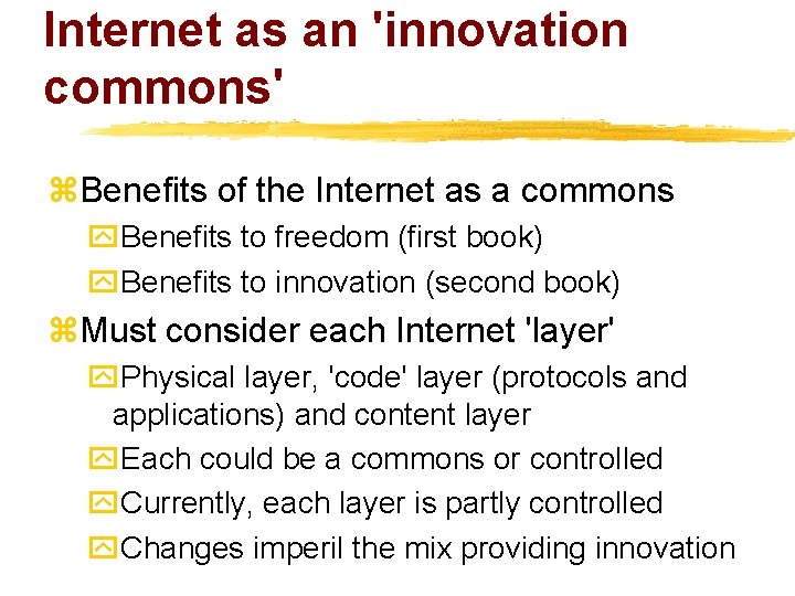 Internet as an 'innovation commons' z. Benefits of the Internet as a commons y.