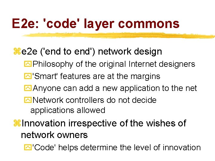 E 2 e: 'code' layer commons ze 2 e ('end to end') network design