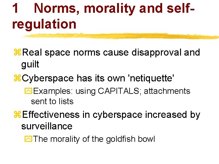 1 Norms, morality and selfregulation z. Real space norms cause disapproval and guilt z.