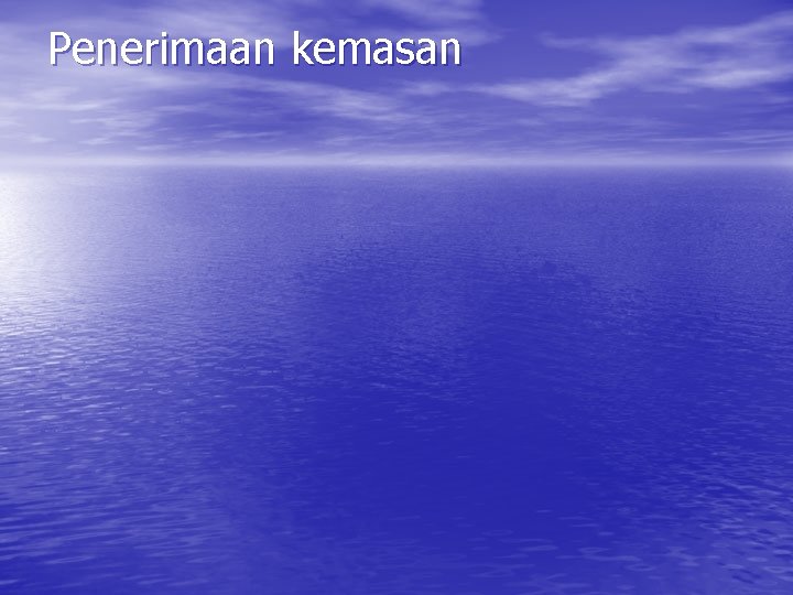 Penerimaan kemasan 