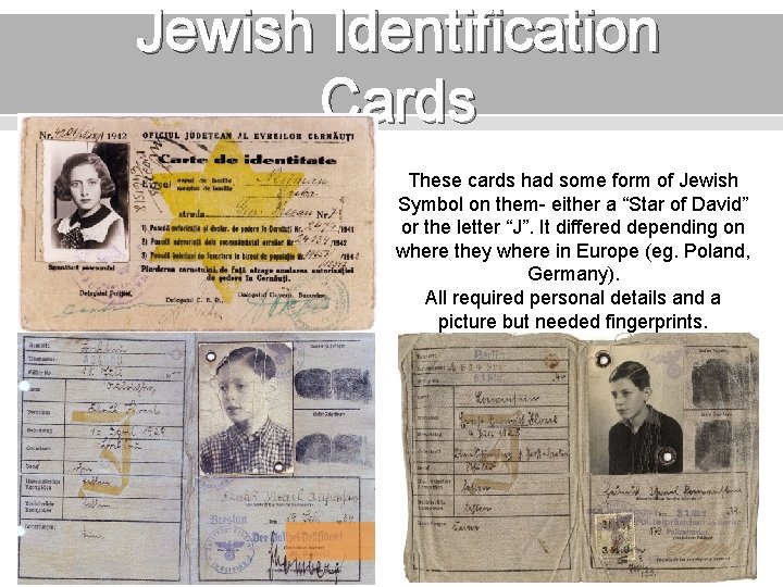 Jewish Identification Cards These cards had some form of Jewish Symbol on them- either