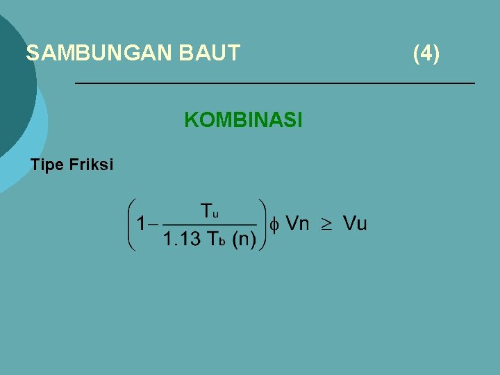 SAMBUNGAN BAUT KOMBINASI Tipe Friksi (4) 