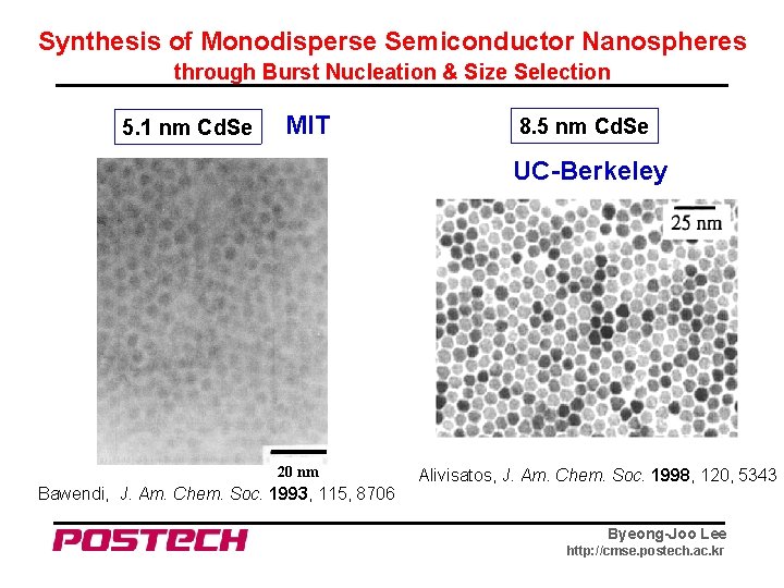 Synthesis of Monodisperse Semiconductor Nanospheres through Burst Nucleation & Size Selection 5. 1 nm