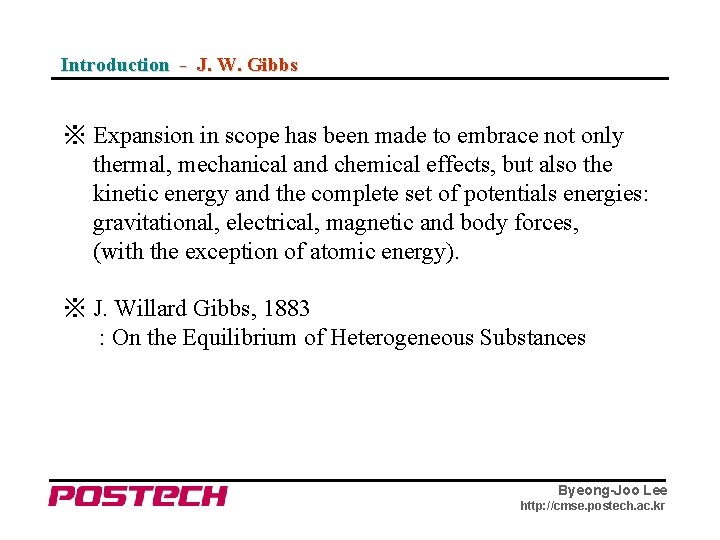 Introduction - J. W. Gibbs ※ Expansion in scope has been made to embrace