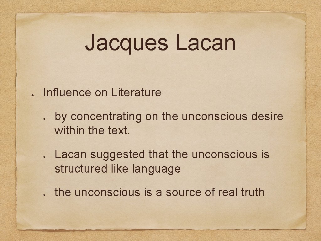 Jacques Lacan Influence on Literature by concentrating on the unconscious desire within the text.