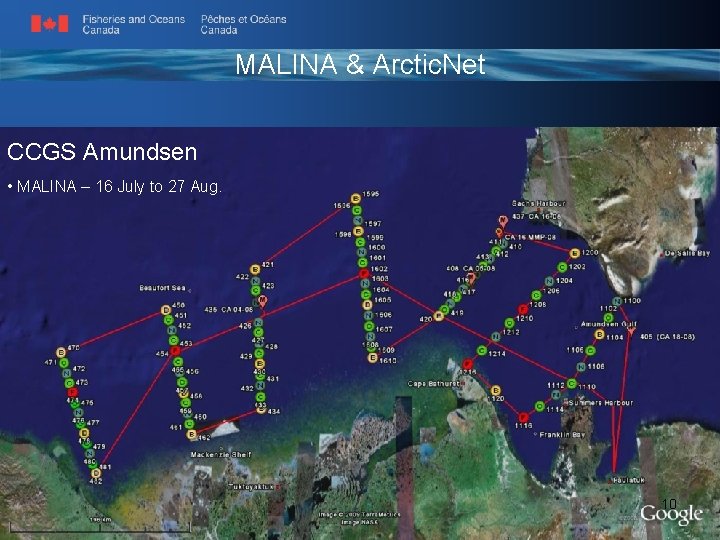 MALINA & Arctic. Net CCGS Amundsen • MALINA – 16 July to 27 Aug.