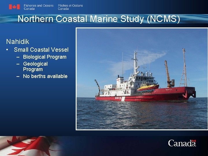 Northern Coastal Marine Study (NCMS) Nahidik • Small Coastal Vessel – Biological Program –
