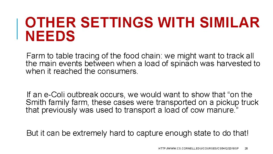 OTHER SETTINGS WITH SIMILAR NEEDS Farm to table tracing of the food chain: we