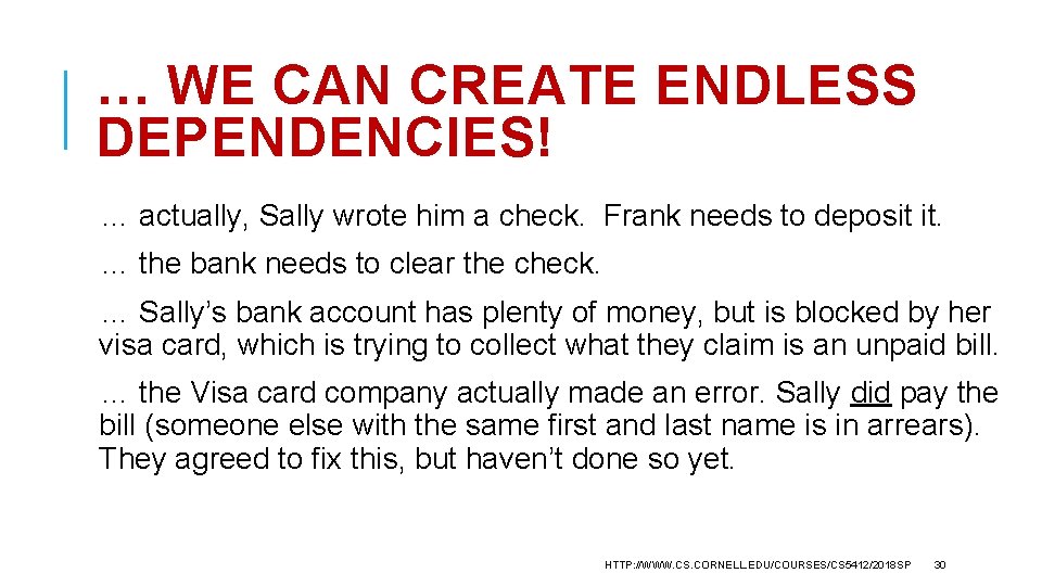 … WE CAN CREATE ENDLESS DEPENDENCIES! … actually, Sally wrote him a check. Frank