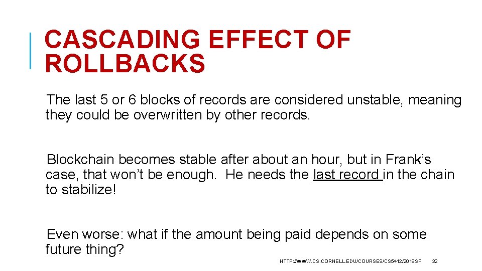 CASCADING EFFECT OF ROLLBACKS The last 5 or 6 blocks of records are considered