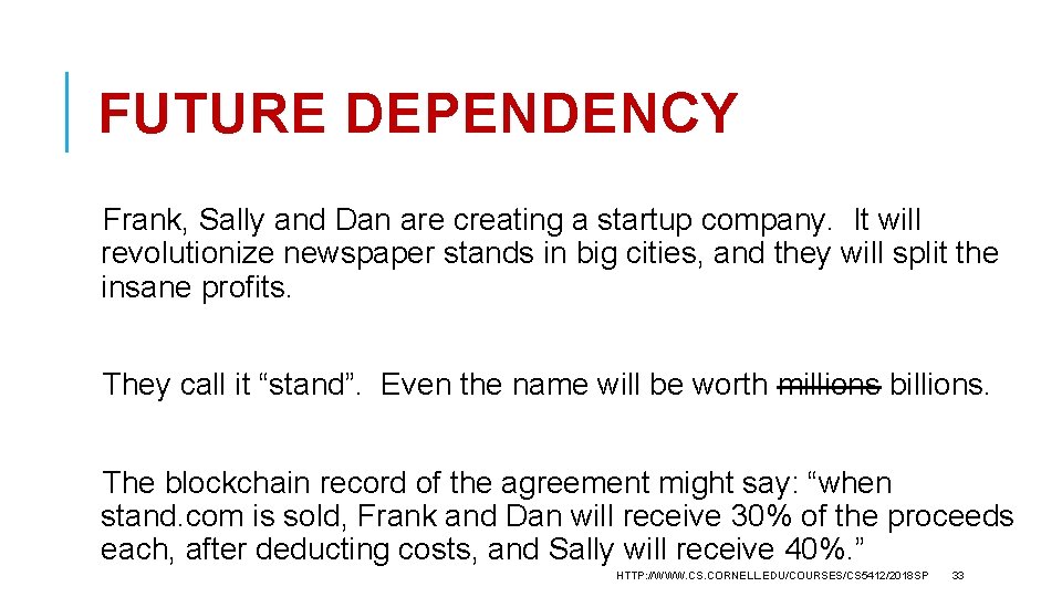 FUTURE DEPENDENCY Frank, Sally and Dan are creating a startup company. It will revolutionize