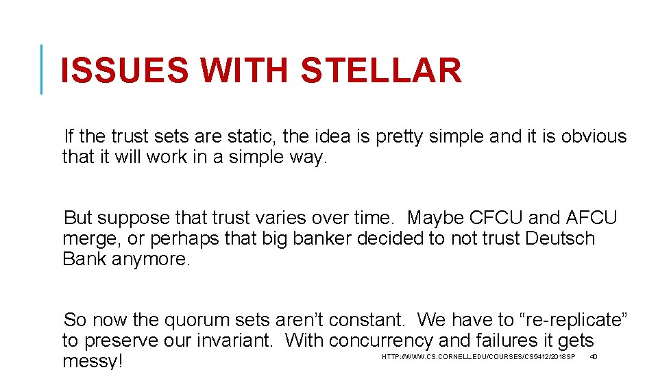 ISSUES WITH STELLAR If the trust sets are static, the idea is pretty simple