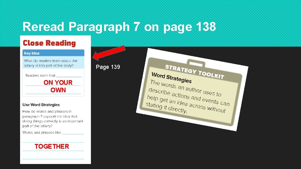 Reread Paragraph 7 on page 138 Page 139 ON YOUR OWN TOGETHER 
