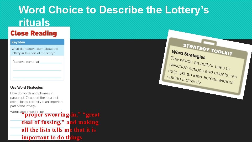 Word Choice to Describe the Lottery’s rituals “proper swearing-in, ” “great deal of fussing,