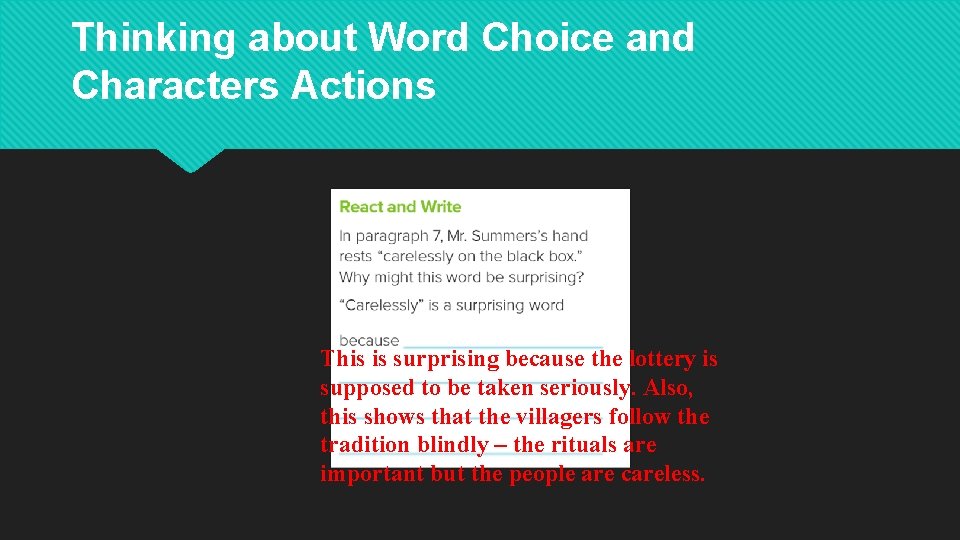 Thinking about Word Choice and Characters Actions This is surprising because the lottery is