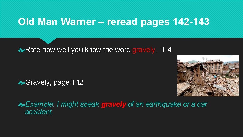Old Man Warner – reread pages 142 -143 Rate how well you know the