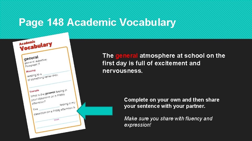 Page 148 Academic Vocabulary The general atmosphere at school on the first day is
