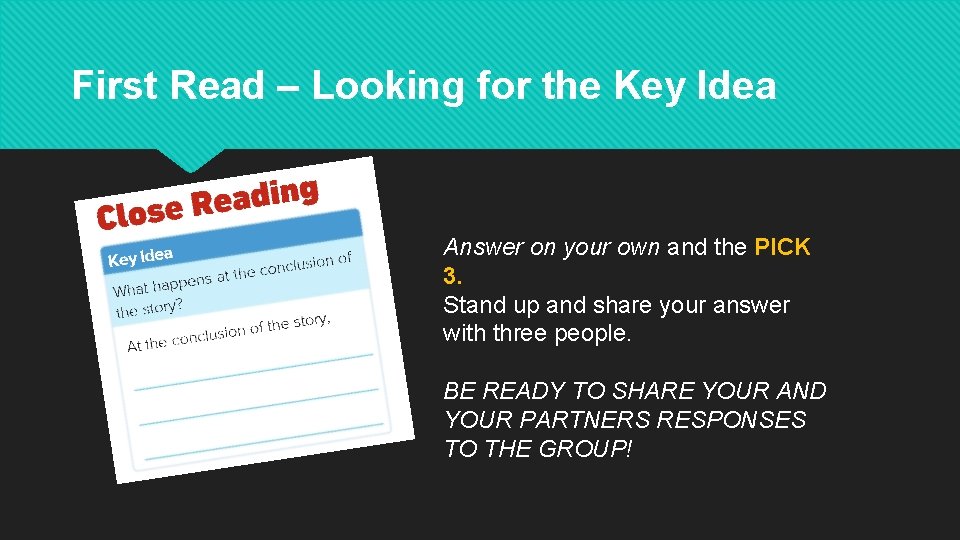 First Read – Looking for the Key Idea Answer on your own and the