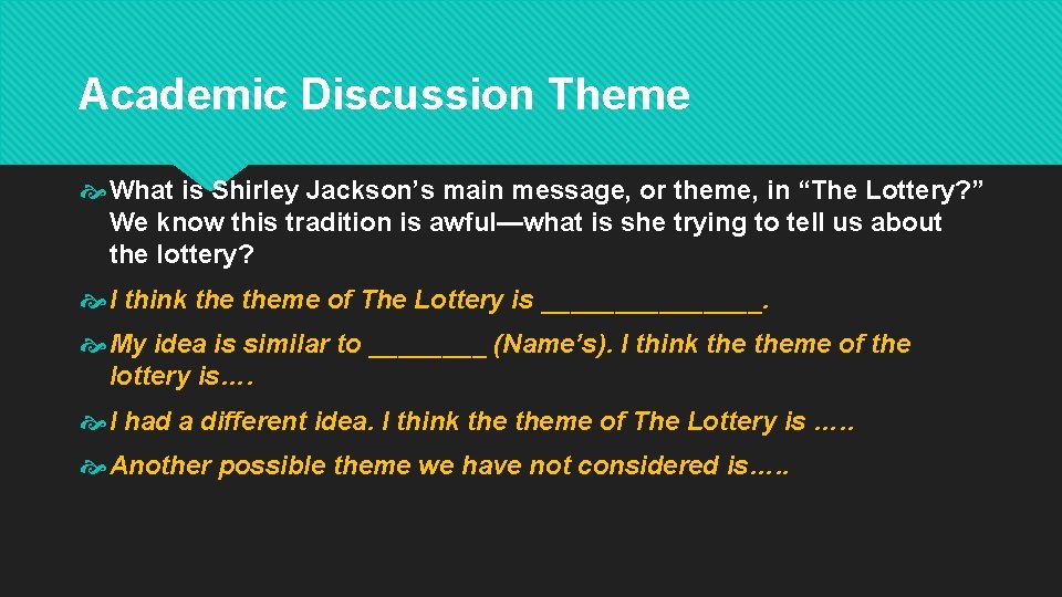 Academic Discussion Theme What is Shirley Jackson’s main message, or theme, in “The Lottery?