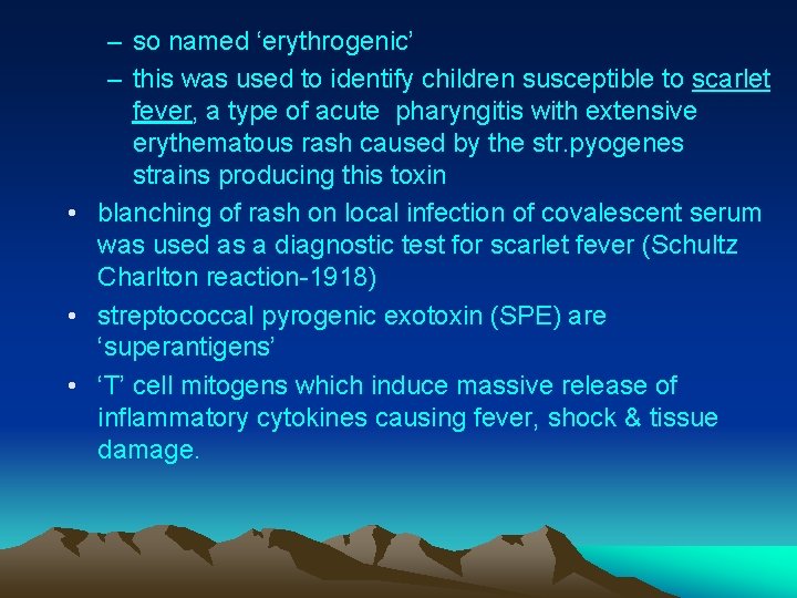 – so named ‘erythrogenic’ – this was used to identify children susceptible to scarlet