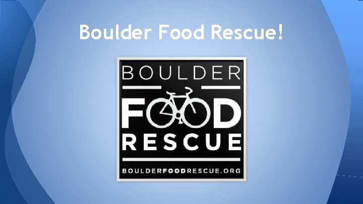 Boulder Food Rescue! 