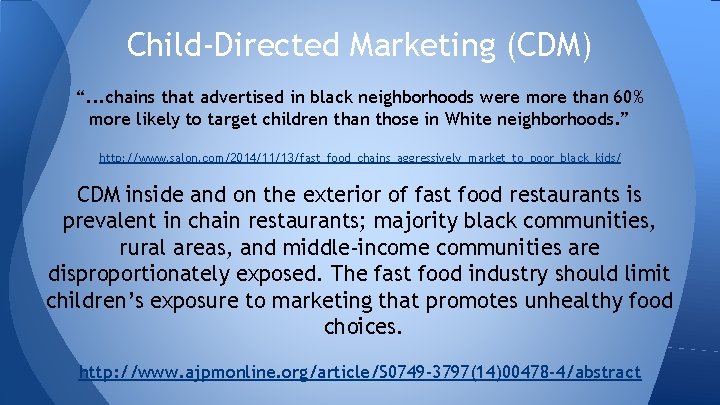 Child-Directed Marketing (CDM) “. . . chains that advertised in black neighborhoods were more