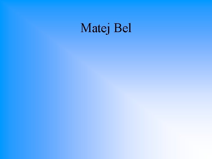 Matej Bel 