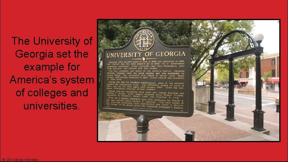 The University of Georgia set the example for America’s system of colleges and universities.