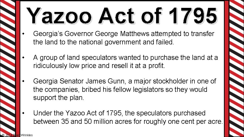 Yazoo Act of 1795 • Georgia’s Governor George Matthews attempted to transfer the land