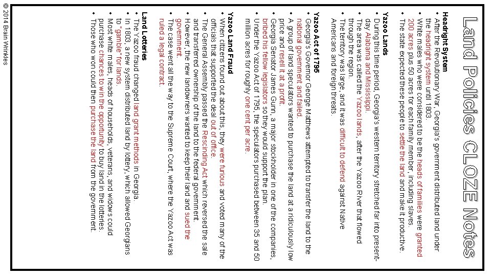 Land Policies CLOZE Notes Headright System • After the Revolutionary War, Georgia’s government distributed