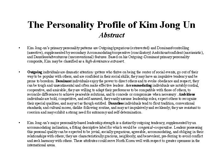 The Personality Profile of Kim Jong Un Abstract • Kim Jong un’s primary personality