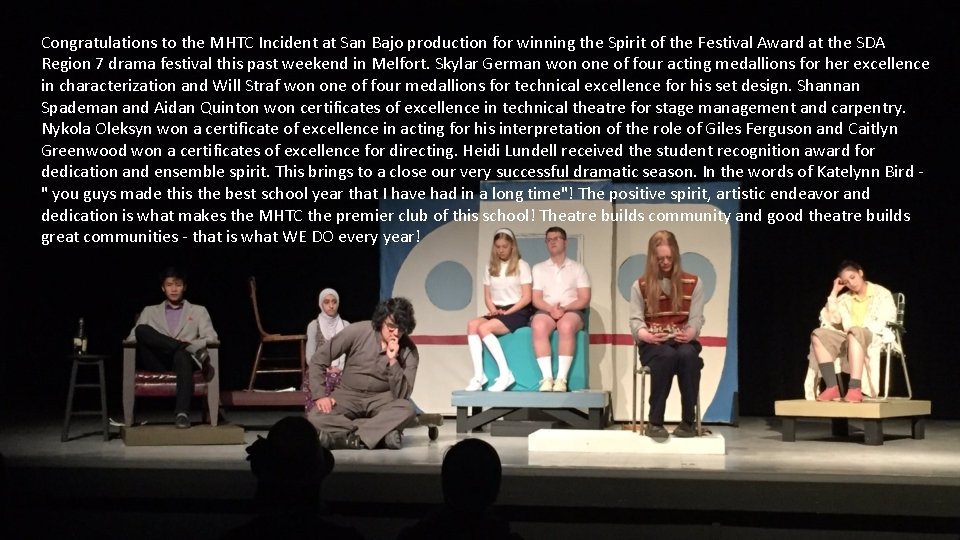 Congratulations to the MHTC Incident at San Bajo production for winning the Spirit of
