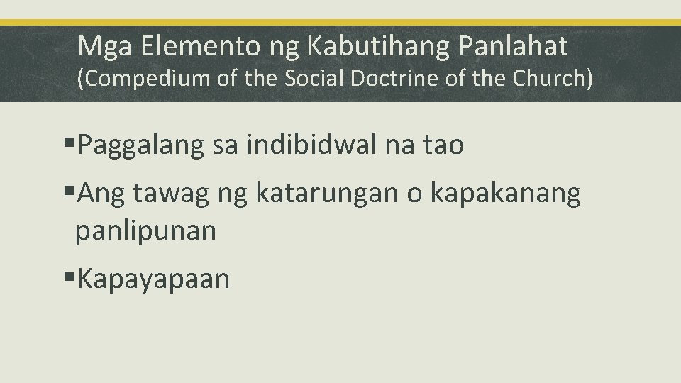 Mga Elemento ng Kabutihang Panlahat (Compedium of the Social Doctrine of the Church) §Paggalang