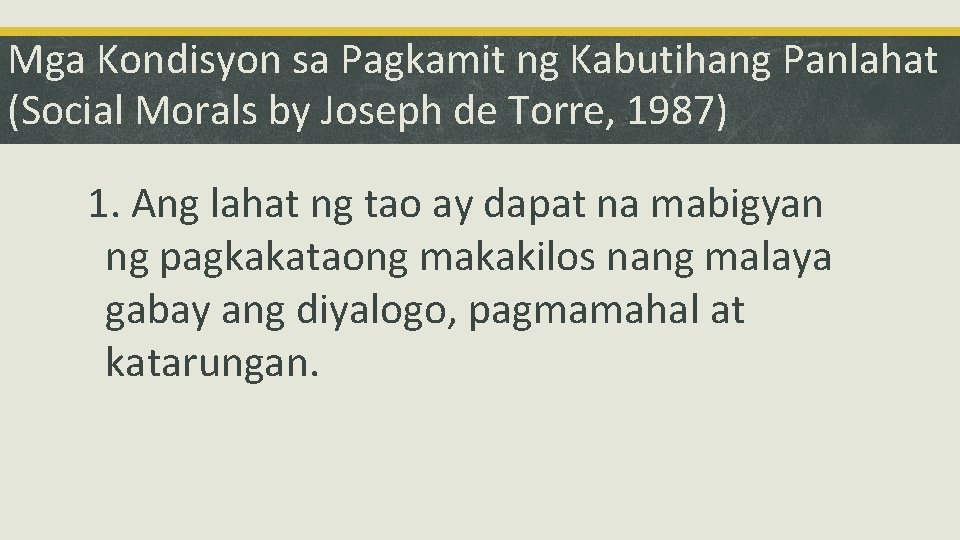 Mga Kondisyon sa Pagkamit ng Kabutihang Panlahat (Social Morals by Joseph de Torre, 1987)