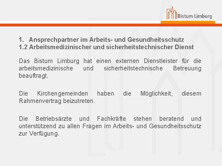 1. Ansprechpartner im Arbeits- und Gesundheitsschutz 1. 2 Arbeitsmedizinischer und sicherheitstechnischer Dienst Das Bistum