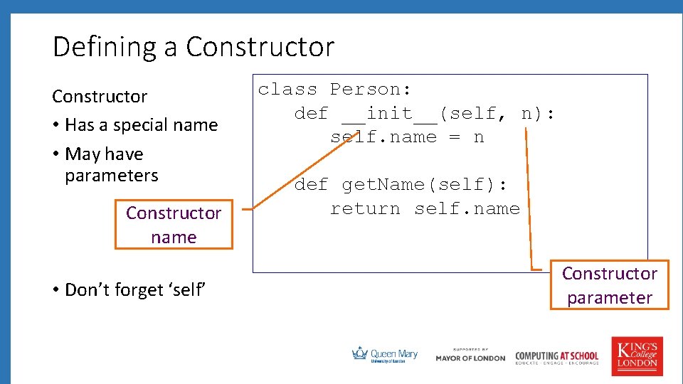 Defining a Constructor • Has a special name • May have parameters Constructor name