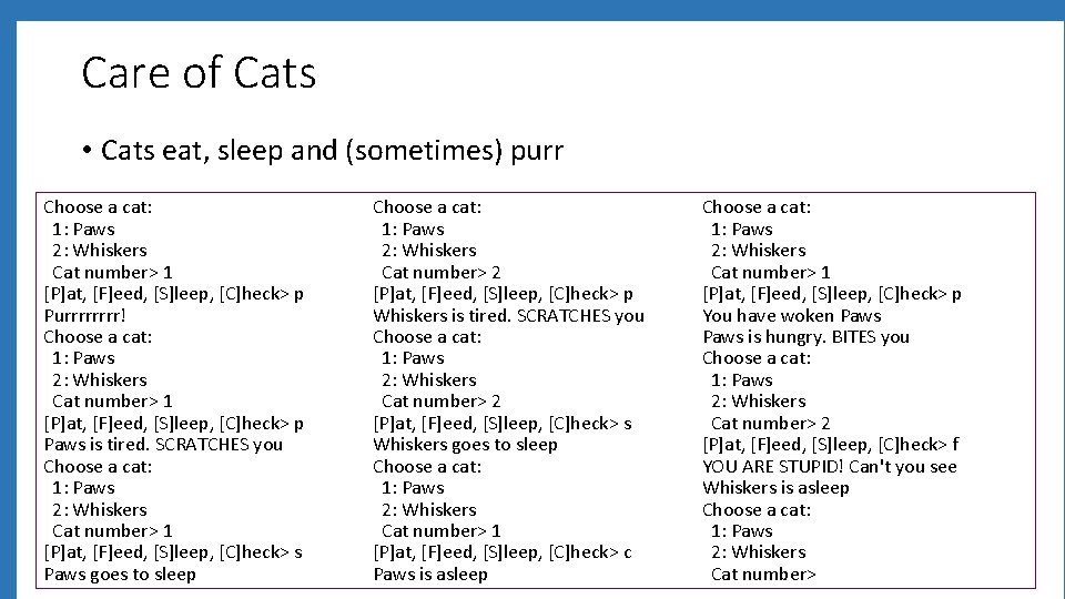 Care of Cats • Cats eat, sleep and (sometimes) purr Choose a cat: 1: