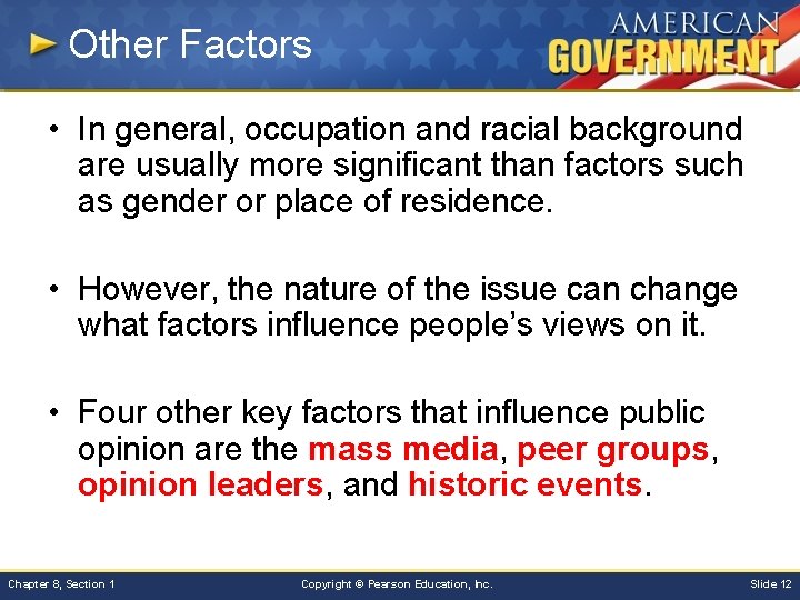 Other Factors • In general, occupation and racial background are usually more significant than