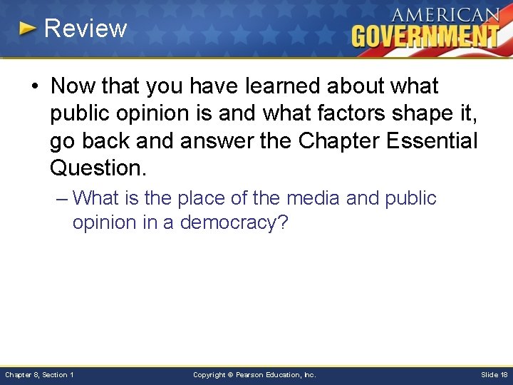 Review • Now that you have learned about what public opinion is and what
